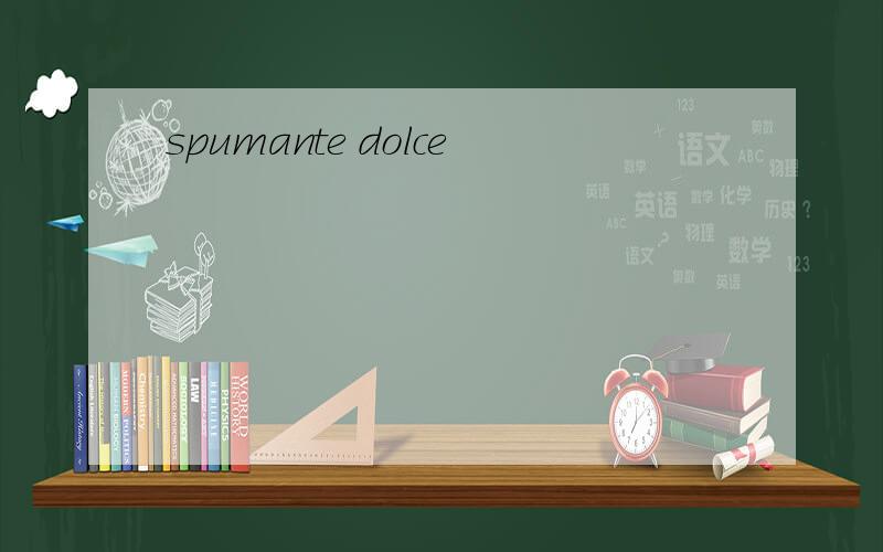 spumante dolce