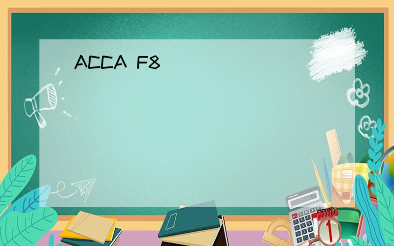 ACCA F8